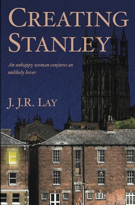 Creating Stanley By J. J. R. Lay Cover Image