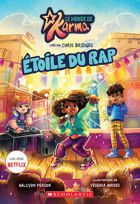 Le Monde de Karma 1: Étoile Du Rap By Halcyon Person, Yesenia Moises (Illustrator) Cover Image