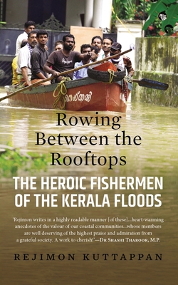 Rowing Between the Rooftops: The Heroic Fishermen of the Kerala Floods Cover Image