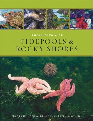 Encyclopedia of Tidepools and Rocky Shores (Encyclopedias of the Natural World #1)