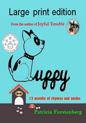 Puppy: 12 Months of Rhymes and Smiles, Large Print Edition By Patricia Furstenberg (Illustrator), Patricia Furstenberg Cover Image