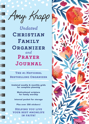 Amy Knapp Undated Christian Family Organizer and Prayer Journal (Amy Knapp's Plan Your Life Calendars)