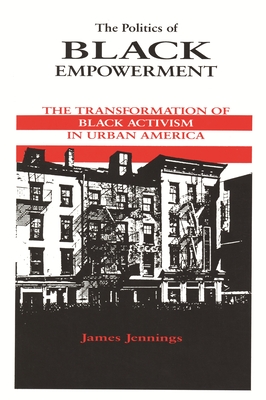 The Politics of Black Empowerment: The Transformation of Black Activism in Urban America (African American Life)