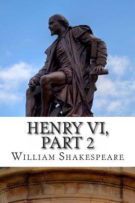 Henry VI, Part 2: The Second Part of Henry the Sixth: A Play Cover Image