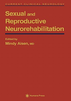 Sexual and Reproductive Neurorehabilitation (Current Clinical Neurology) Cover Image