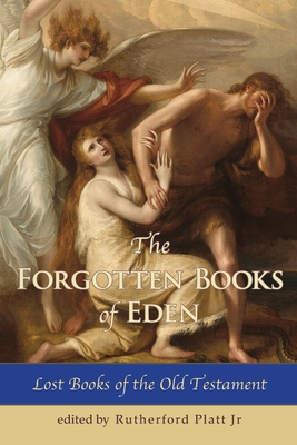 The Forgotten Books of Eden Lost Books of the Old Testament By Jr. Rutherford, Platt Cover Image
