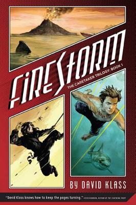Firestorm: The Caretaker Trilogy: Book 1 By David Klass Cover Image