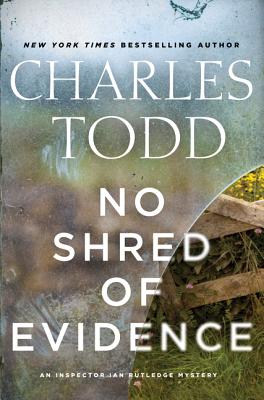 No Shred of Evidence: An Inspector Ian Rutledge Mystery (Inspector Ian Rutledge Mysteries #18)