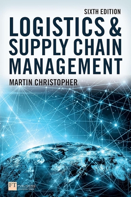 Logistics and Supply Chain Management By Martin Christopher Cover Image