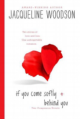 If You Come Softly and Behind You By Jacqueline Woodson Cover Image