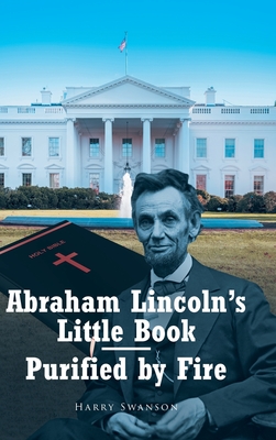 Abraham Lincoln's Little Book - Purified by Fire Cover Image