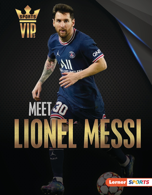 Meet Lionel Messi: World Cup Soccer Superstar By David Stabler Cover Image