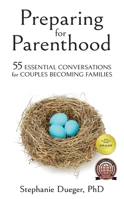 Preparing for Parenthood: 55 Essential Conversations for Couples Becoming Families Cover Image