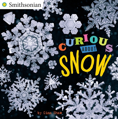 Curious About Snow (Smithsonian) Cover Image