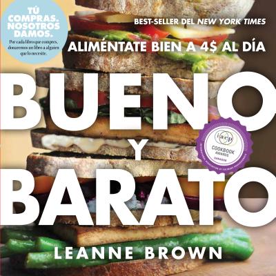 Bueno y Barato: Alimentate Bien a $4 al Dia By Leanne Brown Cover Image