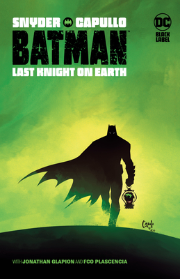 Batman: Last Knight On Earth By Scott Snyder, Greg Capullo (Illustrator) Cover Image