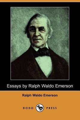 The essays Ralph Waldo Emersonラルフエマーソン Essays by Ralph Waldo Emerson (Dodo Press) (Paperback) | The