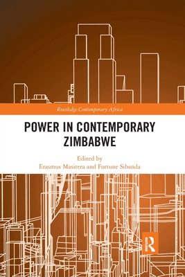 Power in Contemporary Zimbabwe (Routledge Contemporary Africa)