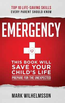 Emergency: This Book Will Save Your Child's Life Cover Image