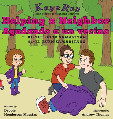 Helping a Neighbor/Ayudando a un vecino: #1-The Good Samaritan/El buen samaritano Cover Image