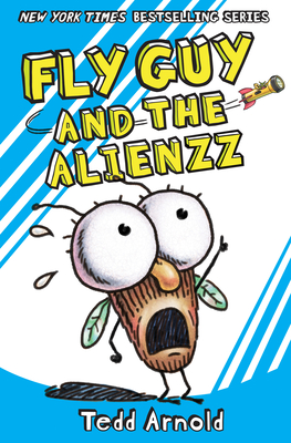 Fly Guy and the Alienzz (Fly Guy #18) By Tedd Arnold Cover Image