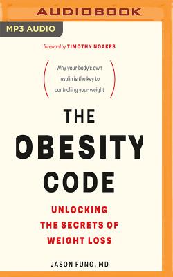 The Obesity Code: Unlocking the Secrets of Weight Loss Cover Image
