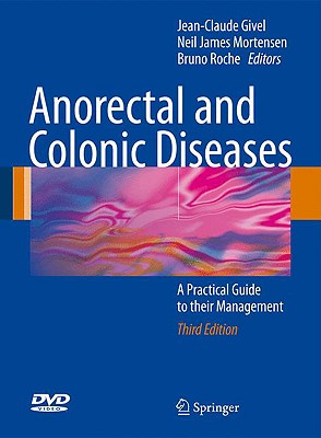 Anorectal and Colonic Diseases: A Practical Guide to Their Management [With DVD] Cover Image