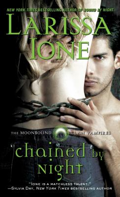 Cover for Chained by Night (Moonbound Clan Vampires #2)