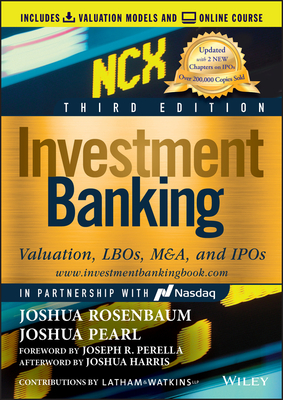 Investment Banking: Valuation, Lbos, M&a, and IPOs (Wiley Finance) By Joshua Rosenbaum, Joshua Pearl, Joseph R. Perella (Foreword by) Cover Image