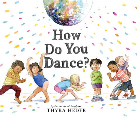 How Do You Dance?: A Picture Book Cover Image