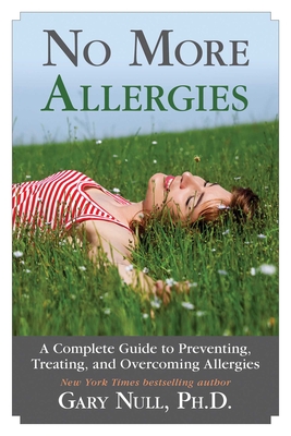 No More Allergies: A Complete Guide to Preventing, Treating, and Overcoming Allergies Cover Image