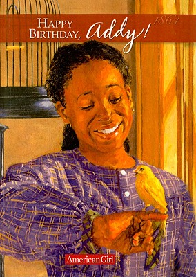 Happy Birthday, Addy! a Springtime Story Happy Birthday, Addy! a Springtime Story cover