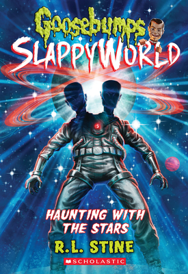 Haunting with the Stars (Goosebumps SlappyWorld #17) By R. L. Stine Cover Image
