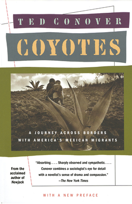 Coyotes: A Journey Across Borders With America's Mexican Migrants (Vintage Departures)