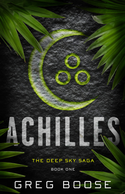 Achilles: The Deep Sky Saga - Book One