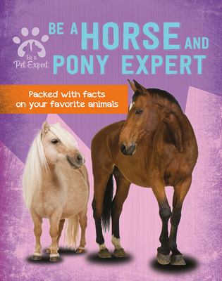 Be a Horse and Pony Expert By Gemma Barder Cover Image