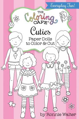 The Coloring Cafe Cuties-Paper Dolls to Color and Cut Cover Image