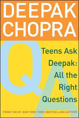 Teens Ask Deepak: All the Right Questions Cover Image