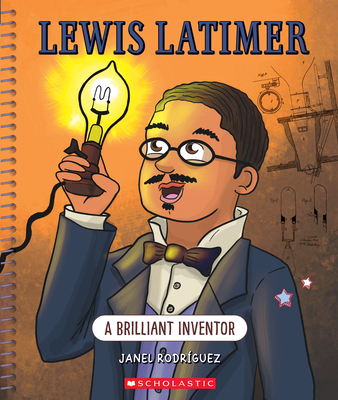 Lewis Latimer: A Brilliant Inventor (Bright Minds): A Brilliant Inventor Cover Image