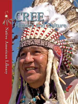 Cree History and Culture (Native American Library) Cover Image