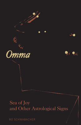 Omma, Sea of Joy and Other Astrological Signs By Bo Schwabacher Cover Image