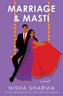 Marriage & Masti: A Novel (If Shakespeare Were an Auntie #3) By Nisha Sharma Cover Image