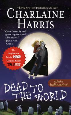 Dead to the World (Sookie Stackhouse/True Blood #4) By Charlaine Harris Cover Image
