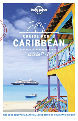 Lonely Planet Cruise Ports Caribbean 1 (Travel Guide) Cover Image
