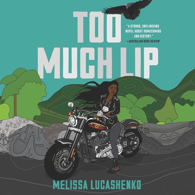Too Much Lip By Melissa Lucashenko, Tamala Shelton (Read by) Cover Image