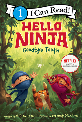 Hello, Ninja. Goodbye, Tooth! (I Can Read Level 1) Cover Image