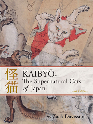 Kaibyo: The Supernatural Cats of Japan By Zack Davisson Cover Image