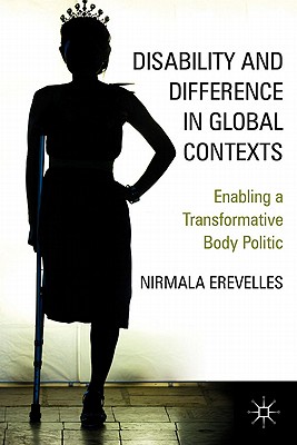 Disability and Difference in Global Contexts: Enabling a Transformative Body Politic Cover Image
