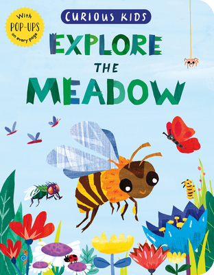 Curious Kids: Explore the Meadow: With POP-UPS on every page By Jonny Marx, Christiane Engel (Illustrator) Cover Image