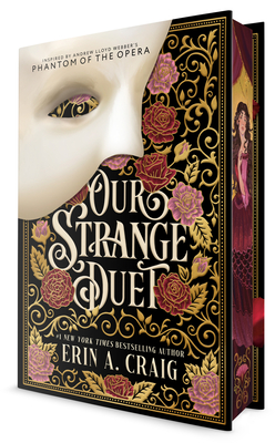 Our Strange Duet: Inspired by Andrew Lloyd Webber's Phantom of the Opera